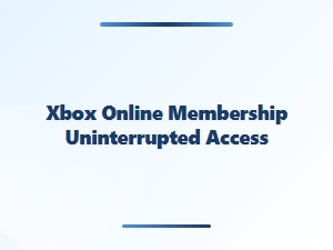 Xbox Online Membership Uninterrupted Access