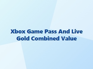 Xbox Game Pass and Live Gold Combined Value